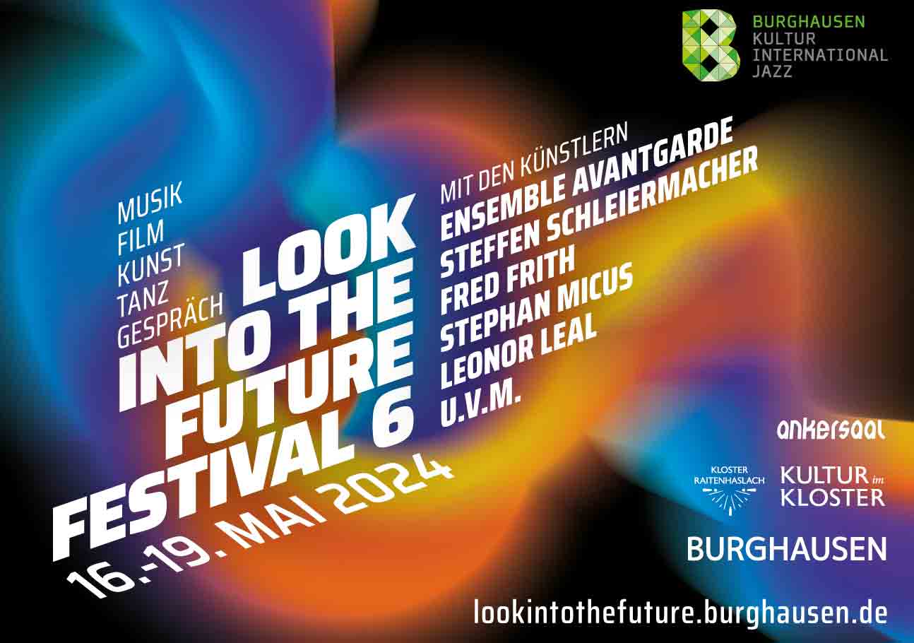 Das gesamte Programm: lookintothefuture.burghausen.de