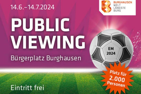 Public Viewing vom 14.6. - 14.7.2024 Public Viewing vom 14.6. - 14.7.2024